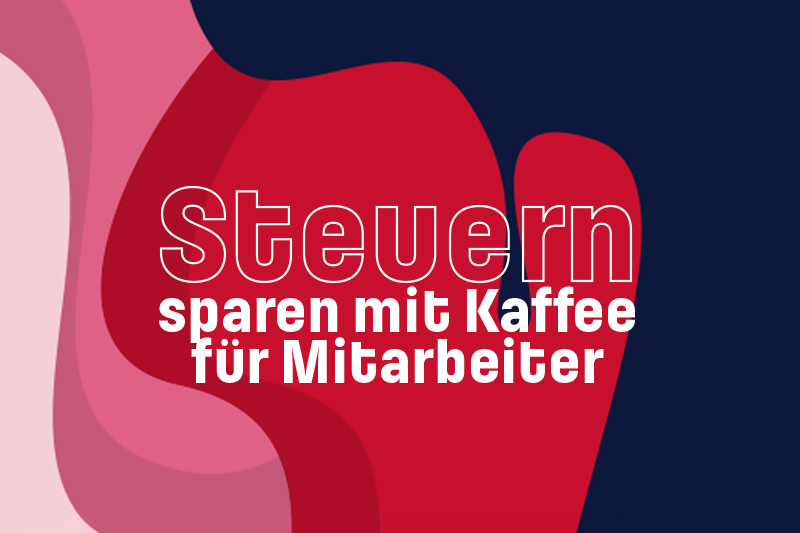 Steuerfreie Getränke am Arbeitsplatz – so funktioniert´s! ✓ Mieten vs. Kaufen ✓Praxistipps ▶ Jetzt mehr erfahren!